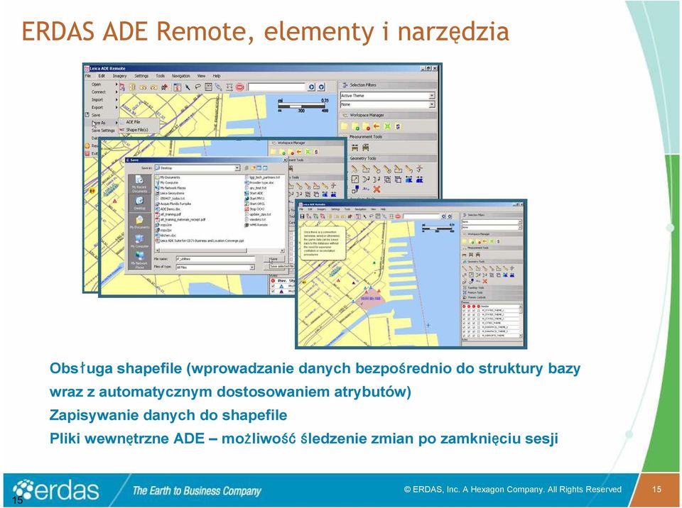 Zapisywanie danych do shapefile Pliki wewnętrzne ADE możliwość śledzenie