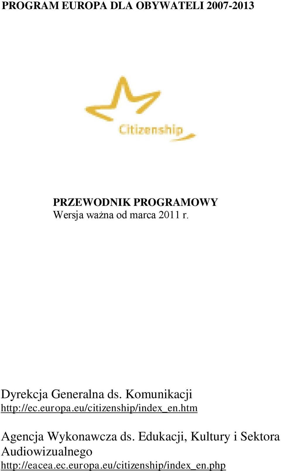 europa.eu/citizenship/index_en.htm Agencja Wykonawcza ds.