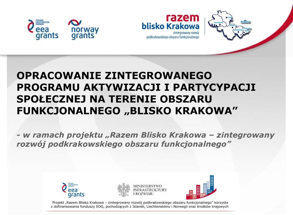 FUNKCJONALNEGO BLISKO KRAKOWA - w ramach projektu Razem