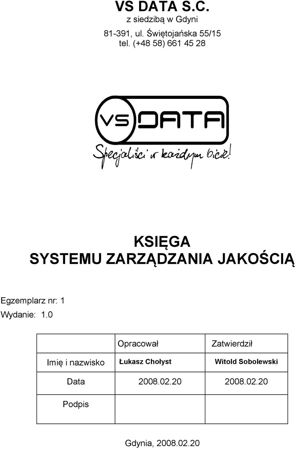 (+48 58) 661 45 28 KSIĘGA Egzemplarz nr: 1 Wydanie: 1.