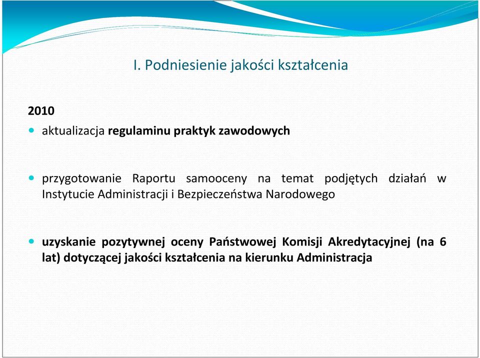 Instytucie Administracji i Bezpieczeństwa Narodowego uzyskanie pozytywnej oceny
