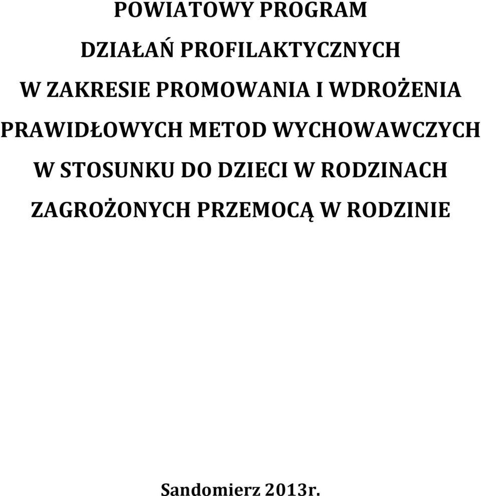 METOD WYCHOWAWCZYCH W STOSUNKU DO DZIECI W
