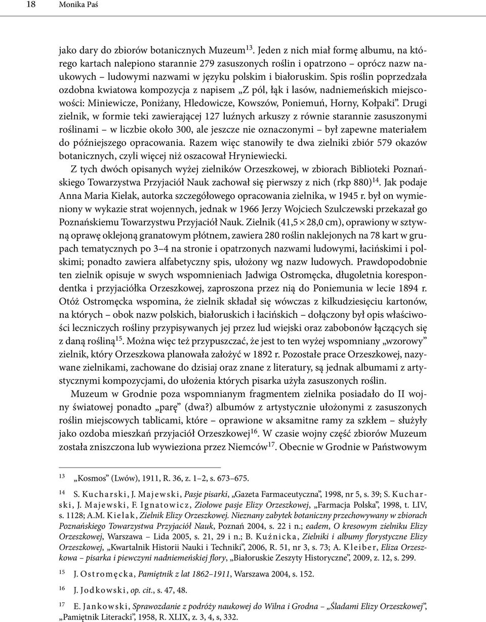 Spis roślin poprzedzała ozdobna kwiatowa kompozycja z napisem Z pól, łąk i lasów, nadniemeńskich miejscowości: Miniewicze, Poniżany, Hledowicze, Kowszów, Poniemuń, Horny, Kołpaki.