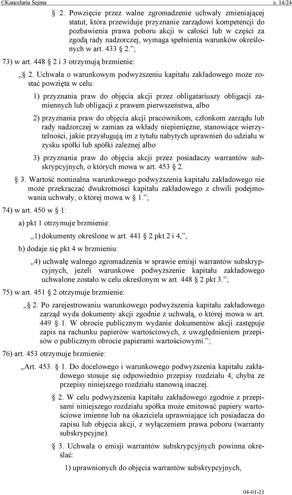 wymaga spełnienia warunków określonych w art. 433 2. ; 73) w art. 448 2 i 3 otrzymują brzmienie: 2.