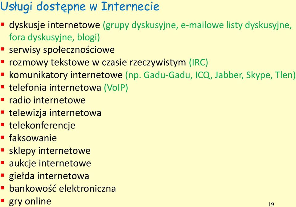 internetowe (np.