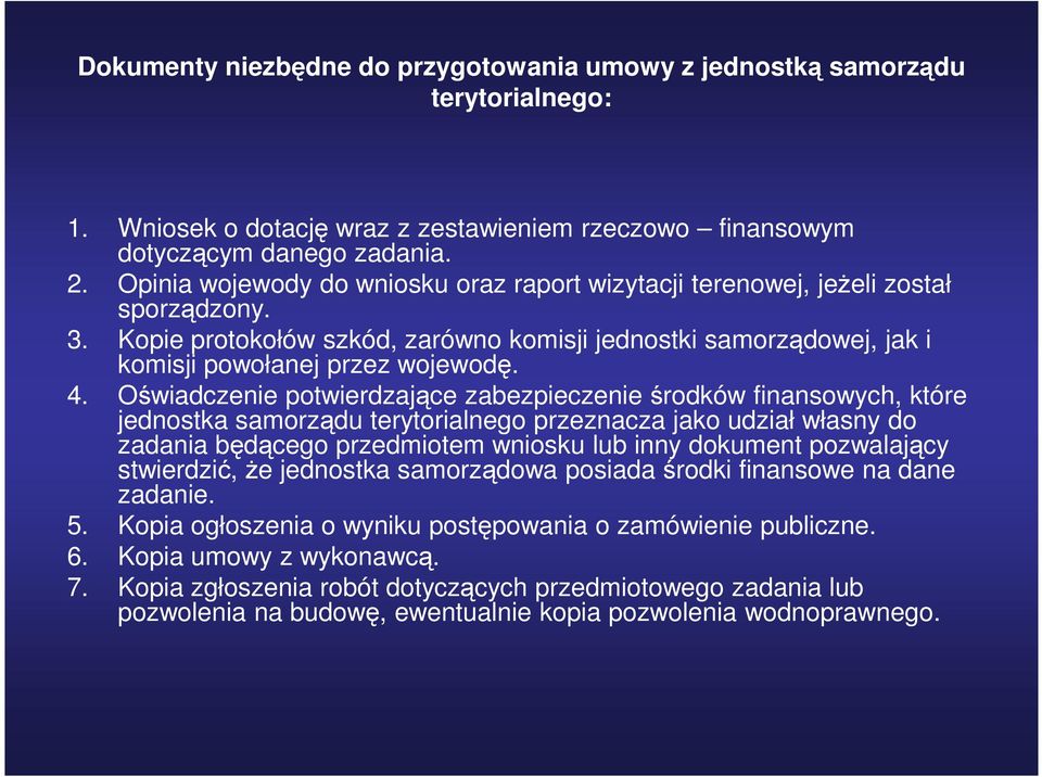 Oświadczenie potwierdzające zabezpieczenie środków finansowych, które jednostka samorządu terytorialnego przeznacza jako udział własny do zadania będącego przedmiotem wniosku lub inny dokument