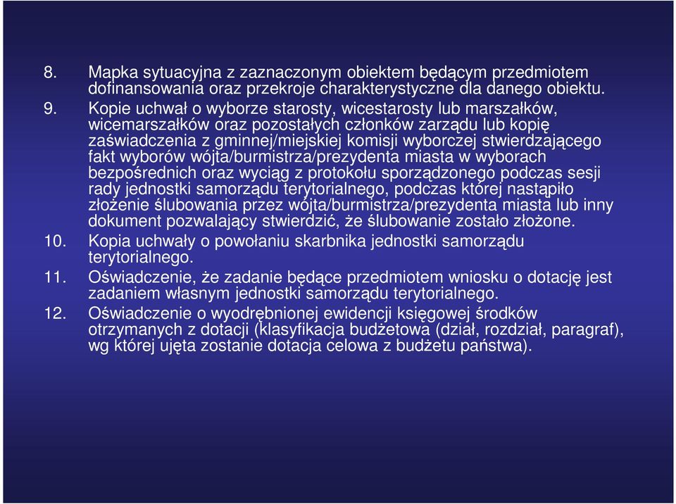wyborów wójta/burmistrza/prezydenta miasta w wyborach bezpośrednich oraz wyciąg z protokołu sporządzonego podczas sesji rady jednostki samorządu terytorialnego, podczas której nastąpiło złoŝenie