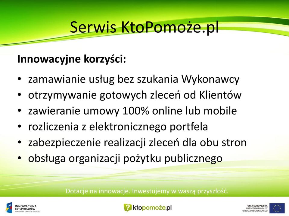 otrzymywanie gotowych zleceń od Klientów zawieranie umowy 100% online