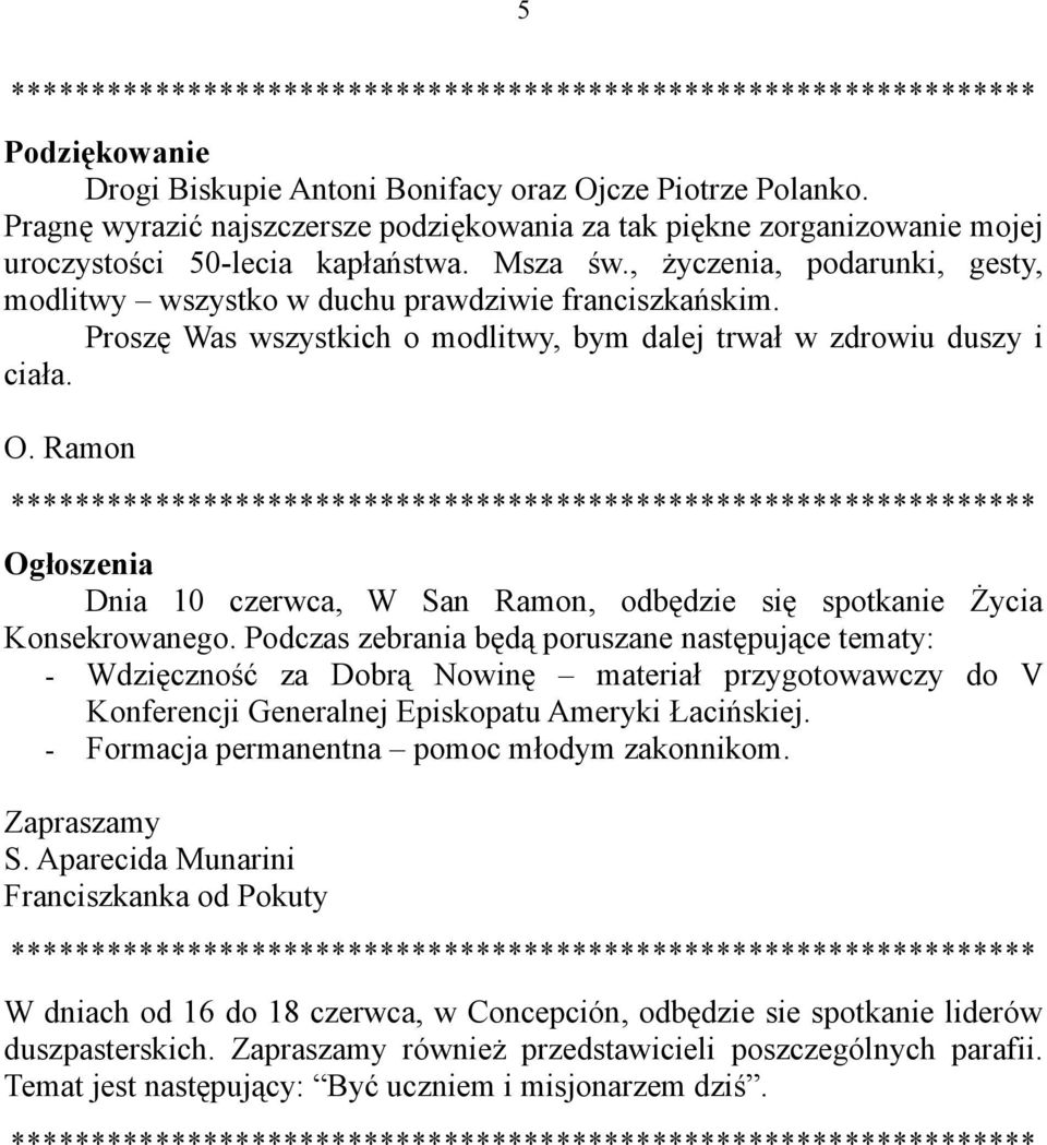Ramon Ogłoszenia Dnia 10 czerwca, W San Ramon, odbędzie się spotkanie Życia Konsekrowanego.