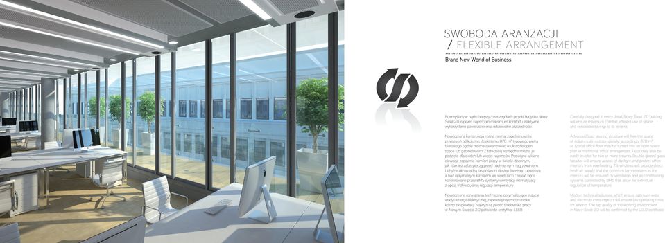 0 building will ensure maximum comfort, efficient use of space and noticeable savings to its tenants.