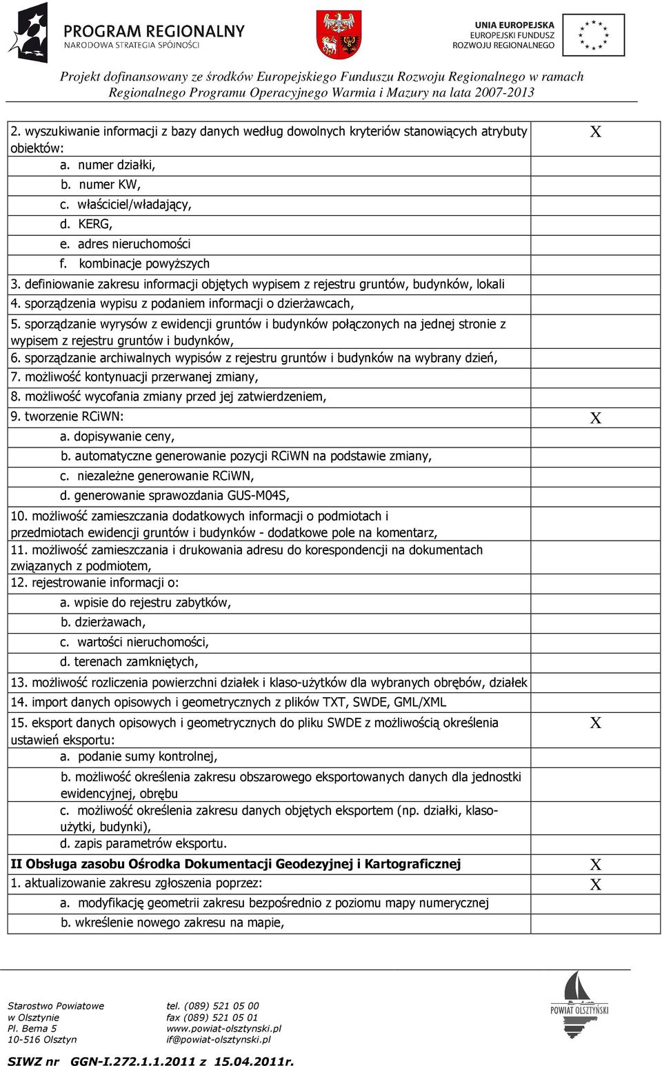 sporządzanie wyrysów z ewidencji gruntów i budynków połączonych na jednej stronie z wypisem z rejestru gruntów i budynków, 6.