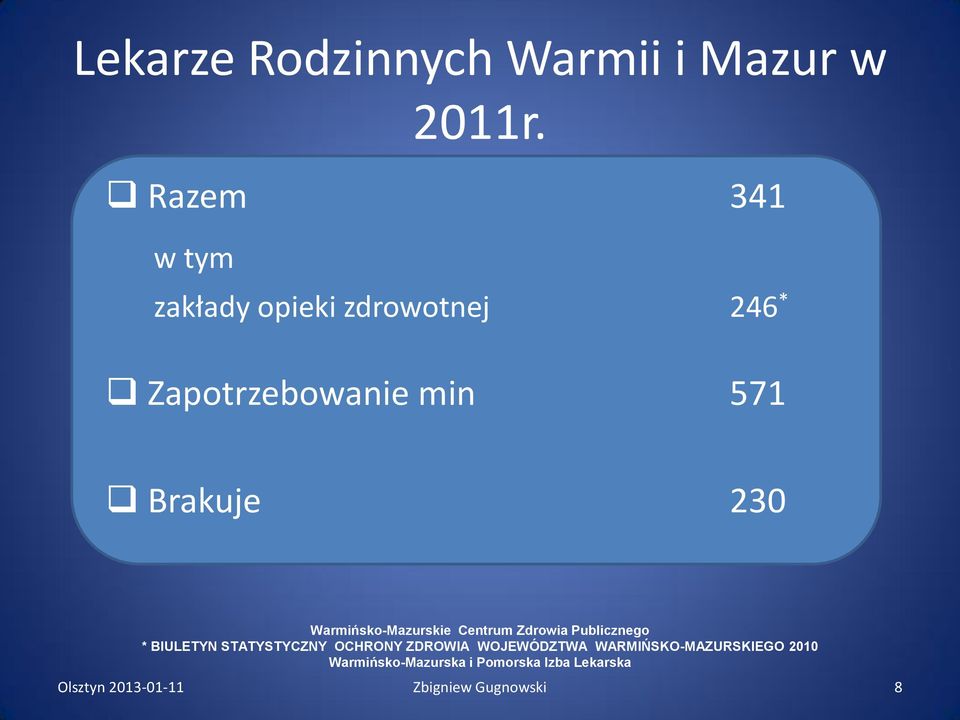 Warmińsko-Mazurskie Centrum Zdrowia Publicznego * BIULETYN STATYSTYCZNY OCHRONY