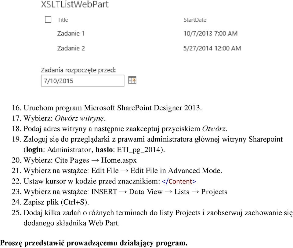 Wybierz na wstążce: Edit File Edit File in Advanced Mode. 22. Ustaw kursor w kodzie przed znacznikiem: </Content> 23.