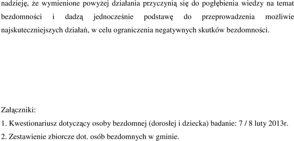 ograniczenia negatywnych skutków bezdomności. Załączniki: 1.