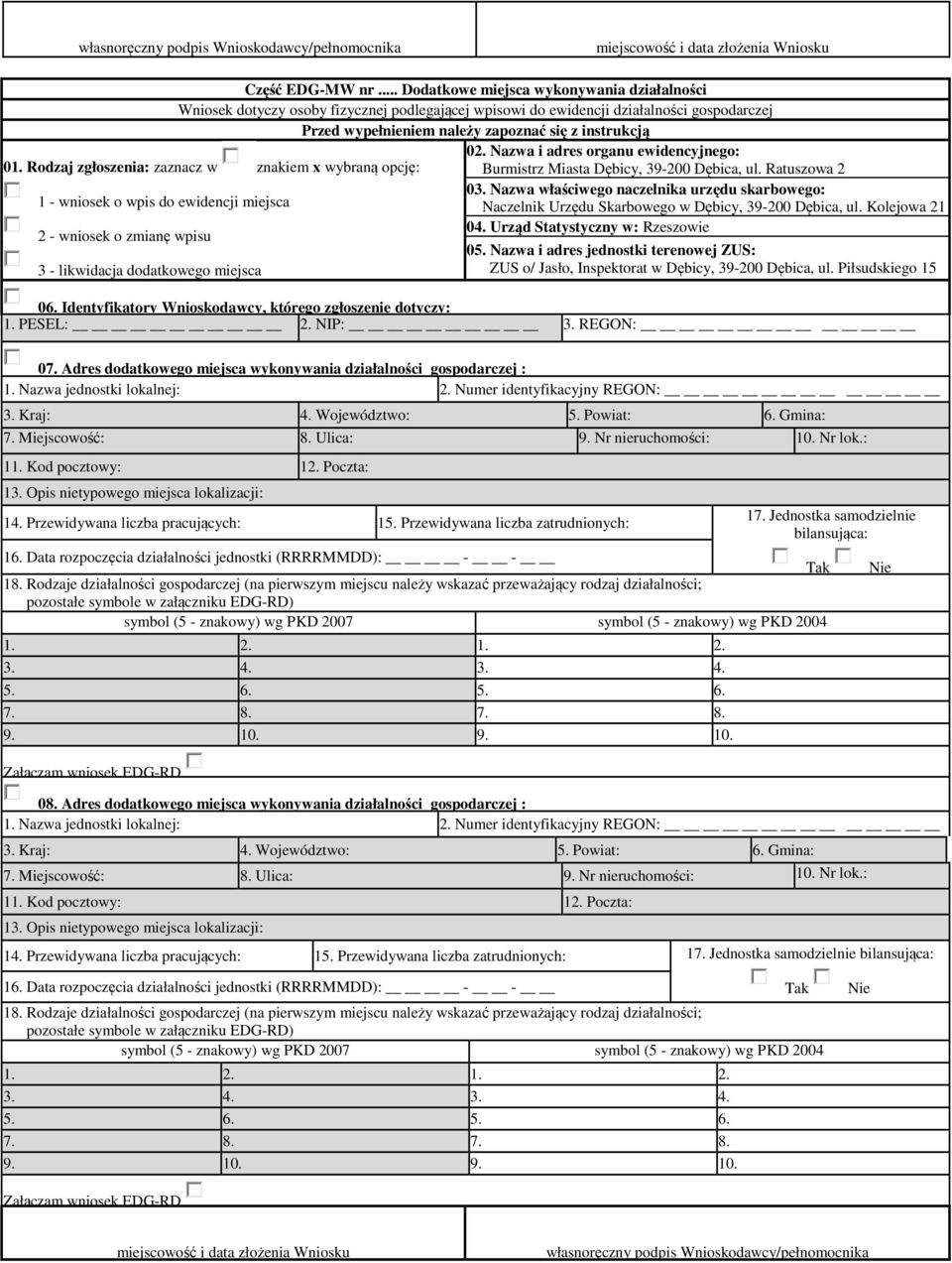 Nazwa i adres organu ewidencyjnego: 01. Rodzaj zgłoszenia: zaznacz w znakiem x wybraną opcję: Burmistrz Miasta Dębicy, 39-200 Dębica, ul. Ratuszowa 2 03.