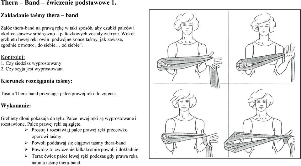 Wokół grzbietu lewej ręki owiń podwójne końce taśmy, jak zawsze, zgodnie z motto: do siebie.od siebie. 2.