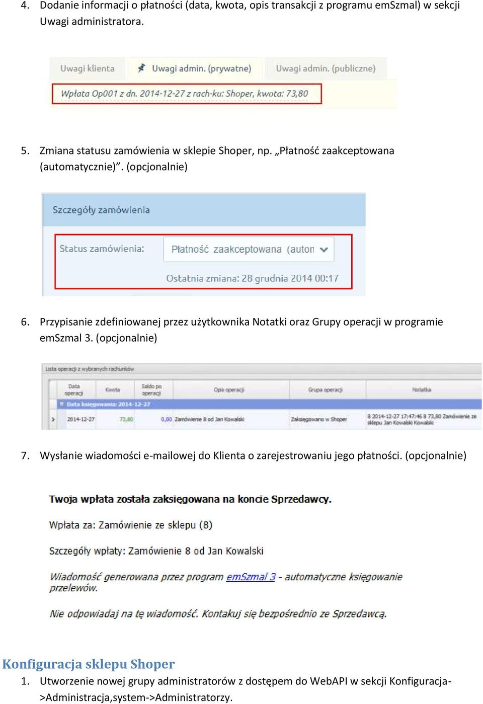 Przypisanie zdefiniowanej przez użytkownika Notatki oraz Grupy operacji w programie emszmal 3. (opcjonalnie) 7.