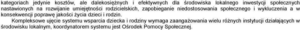 konsekwencji poprawę jakości życia dzieci i rodzin.