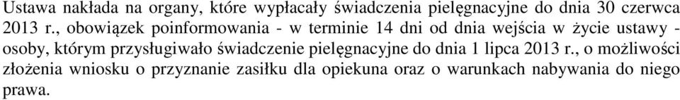 , obowiązek poinformowania - w terminie 14 dni od dnia wejścia w życie ustawy - osoby,