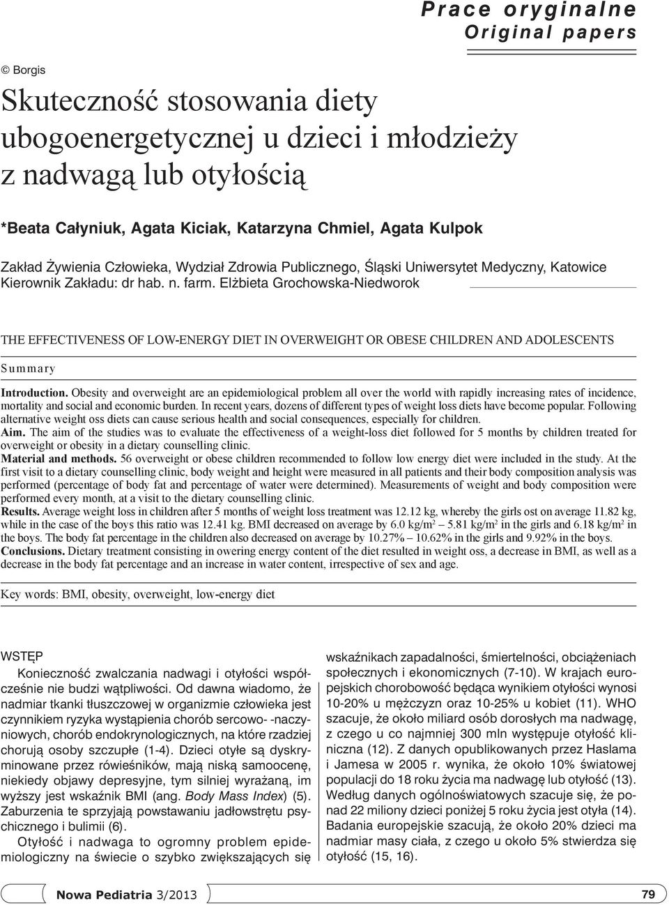 Elżbieta Grochowska Niedworok The effectiveness of low-energy diet in overweight or obese children and adolescents Summary Introduction.