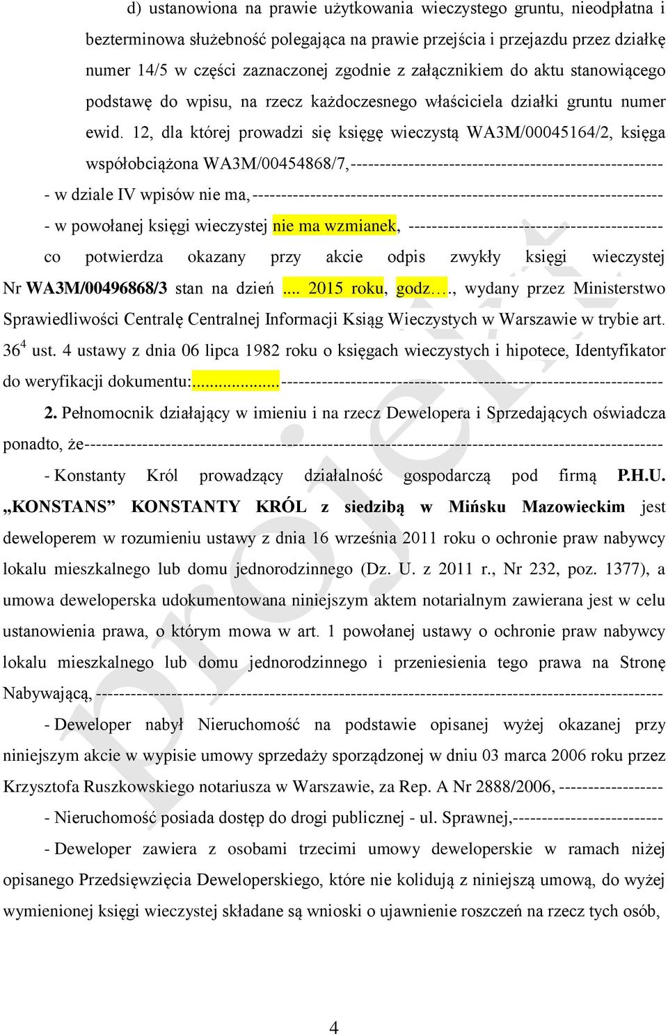 12, dla której prowadzi się księgę wieczystą WA3M/00045164/2, księga współobciążona WA3M/00454868/7, ------------------------------------------------------ - w dziale IV wpisów nie ma,