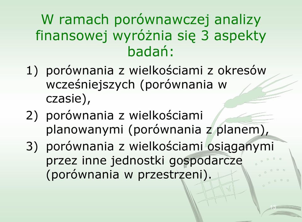 porównania z wielkościami planowanymi (porównania z planem), 3) porównania z