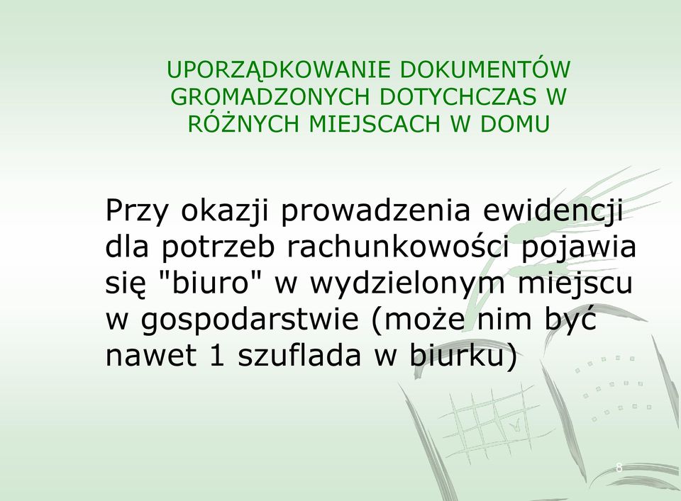 potrzeb rachunkowości pojawia się "biuro" w wydzielonym