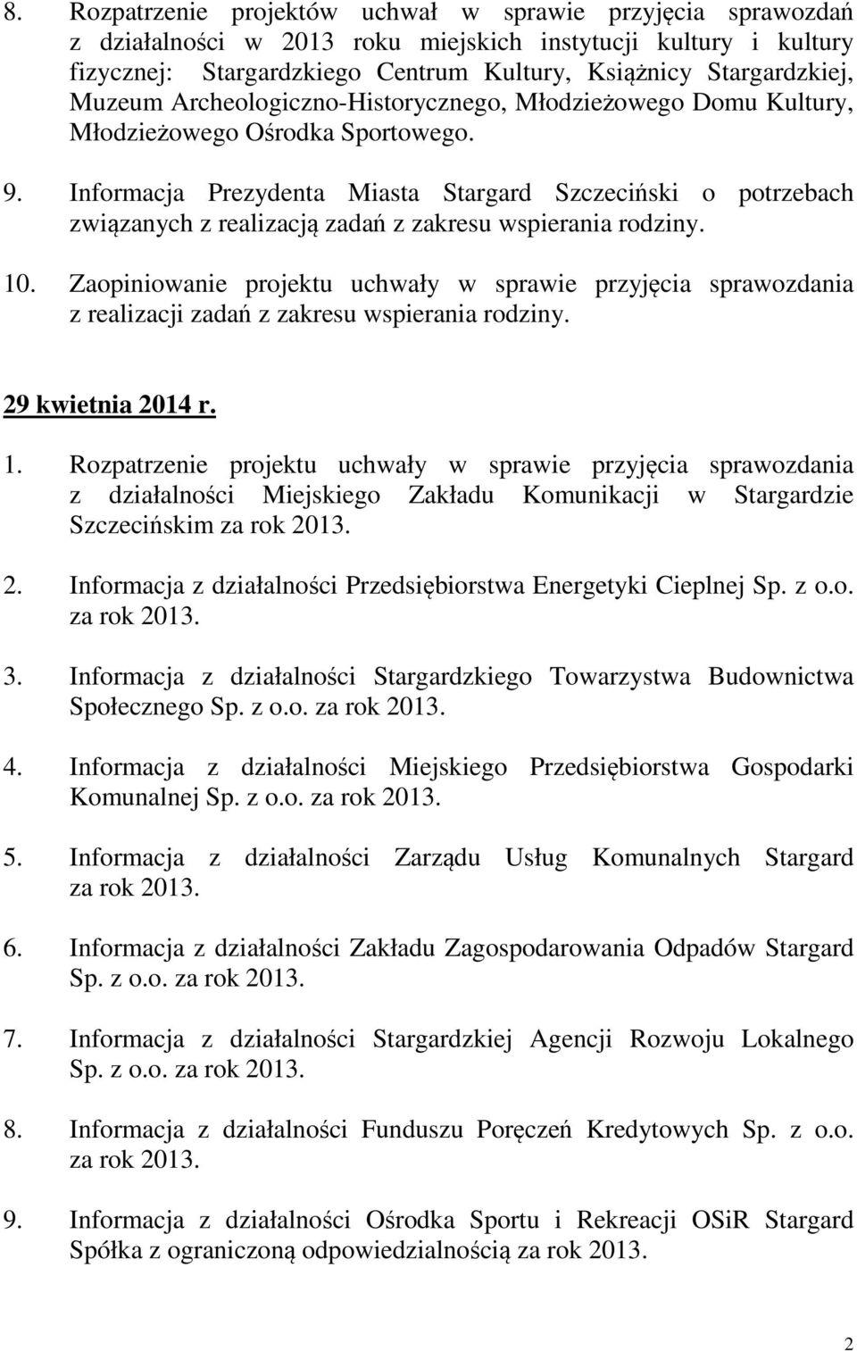 Informacja Prezydenta Miasta Stargard Szczeciński o potrzebach związanych z realizacją zadań z zakresu wspierania rodziny. 10.