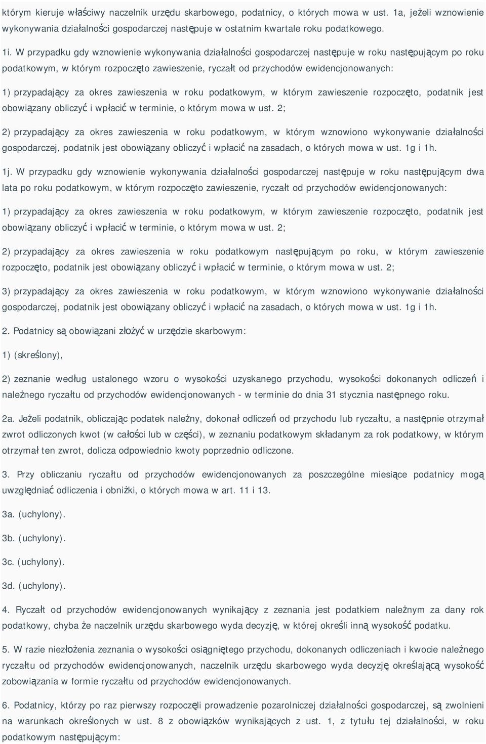 przypadaj cy za okres zawieszenia w roku podatkowym, w którym zawieszenie rozpocz to, podatnik jest obowi zany obliczy i wp aci w terminie, o którym mowa w ust.