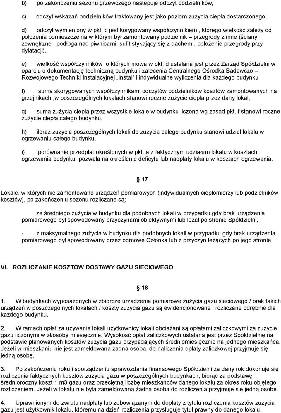 się z dachem, położenie przegrody przy dylatacji)., e) wielkość współczynników o których mowa w pkt.