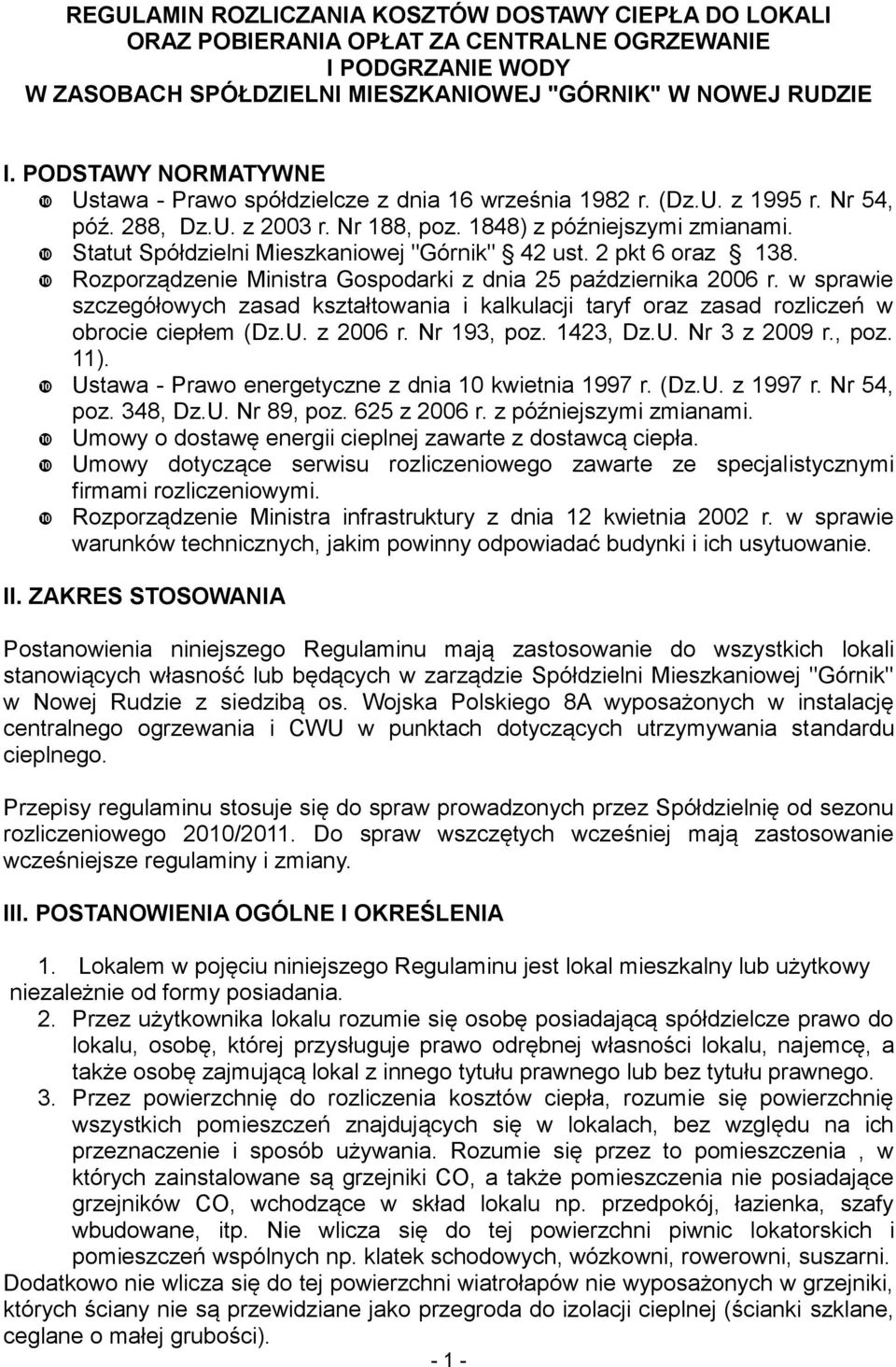 Statut Spółdzielni Mieszkaniowej "Górnik" 42 ust. 2 pkt 6 oraz 138. Rozporządzenie Ministra Gospodarki z dnia 25 października 2006 r.
