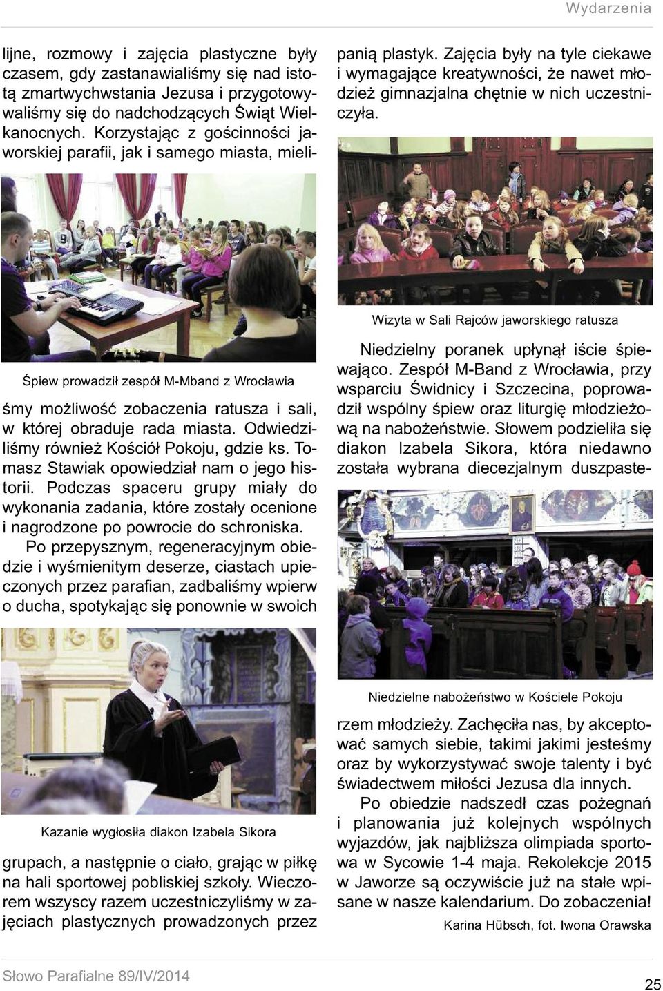 przygotowywaliśmy się do nadchodzących Świąt Wielkanocnych.