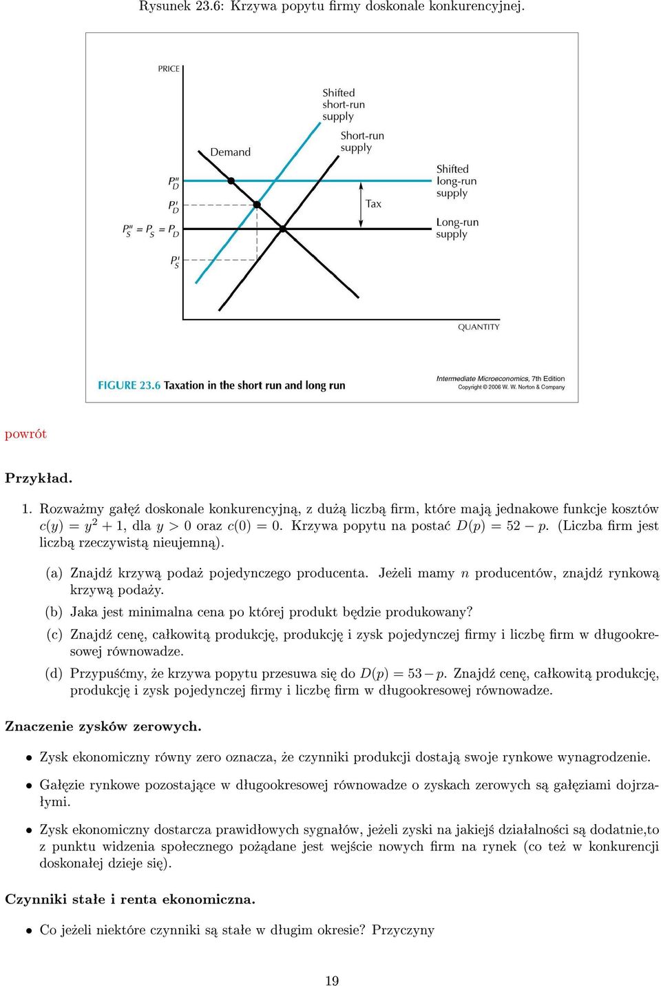 (Liczba rm jest liczb rzeczywist nieujemn ). (a) Znajd¹ krzyw poda» pojedynczego producenta. Je»eli mamy n producentów, znajd¹ rynkow krzyw poda»y.