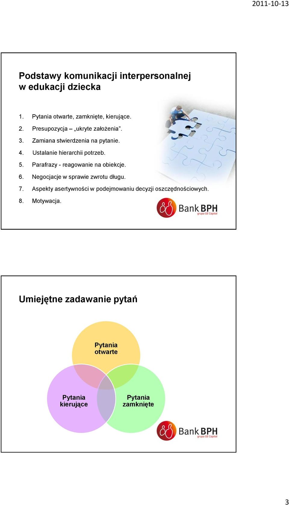 Parafrazy - reagowanie na obiekcje. 6. Negocjacje w sprawie zwrotu długu. 7.