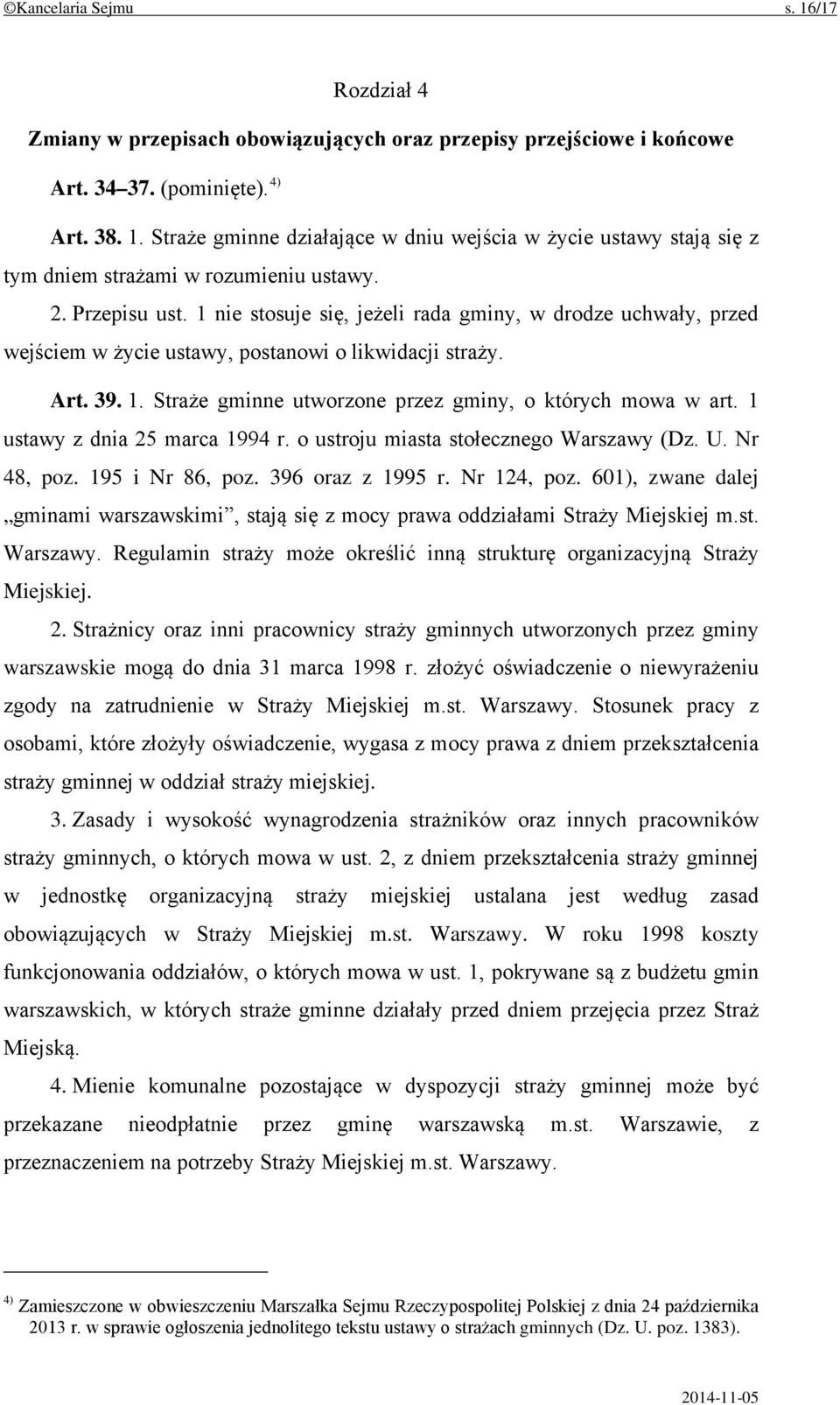 1 ustawy z dnia 25 marca 1994 r. o ustroju miasta stołecznego Warszawy (Dz. U. Nr 48, poz. 195 i Nr 86, poz. 396 oraz z 1995 r. Nr 124, poz.