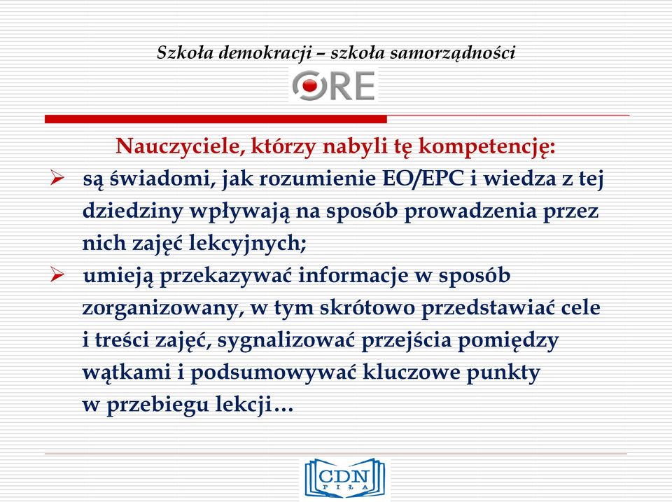 przekazywać informacje w sposób zorganizowany, w tym skrótowo przedstawiać cele i treści