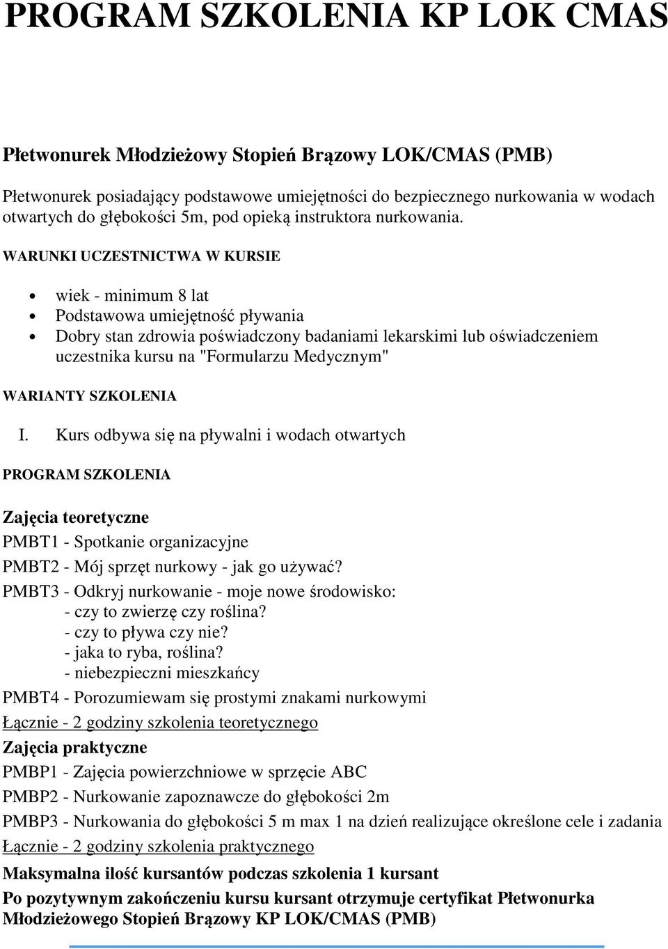 PMBT3 - Odkryj nurkowanie - moje nowe środowisko: - czy to zwierzę czy roślina? - czy to pływa czy nie? - jaka to ryba, roślina?