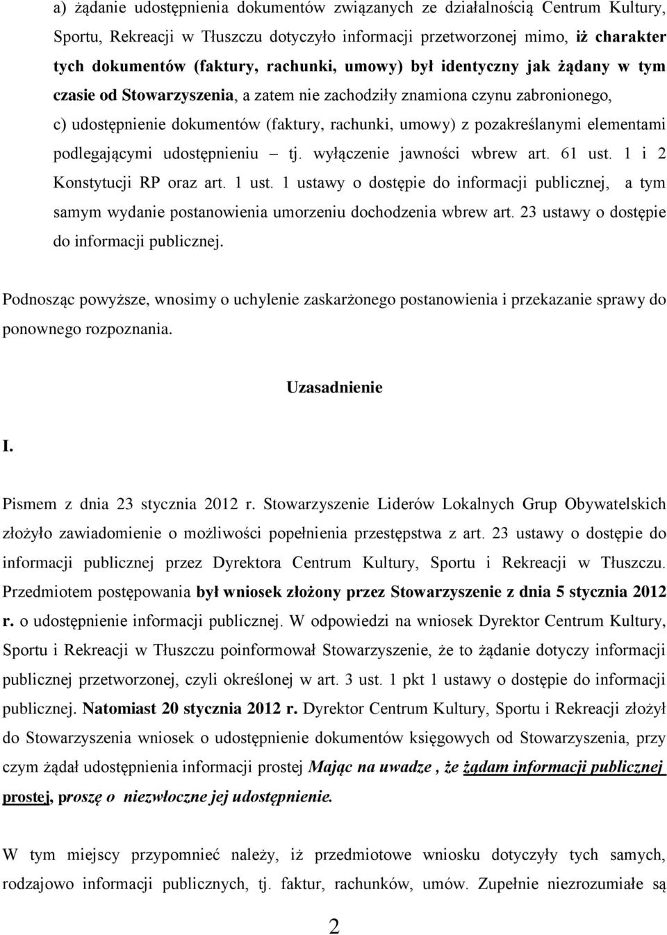 podlegającymi udostępnieniu tj. wyłączenie jawności wbrew art. 61 ust. 1 i 2 Konstytucji RP oraz art. 1 ust.