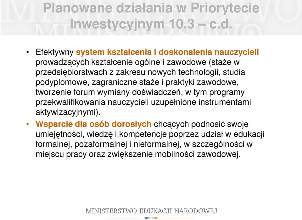 Efektywny system kształcenia i doskonalenia nauczycieli prowadzących kształcenie ogólne i zawodowe (staże w przedsiębiorstwach z zakresu nowych technologii,