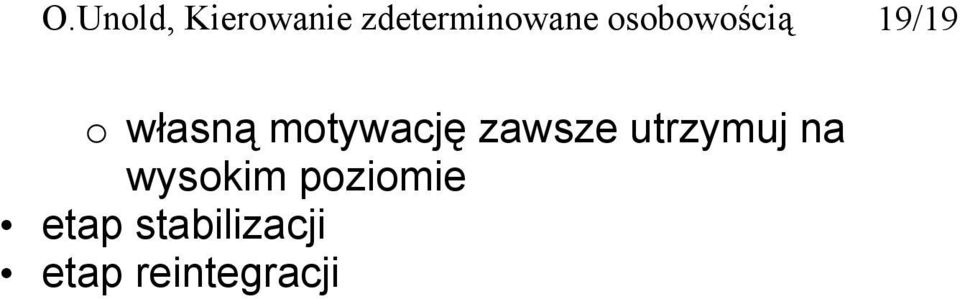 motywację zawsze utrzymuj na
