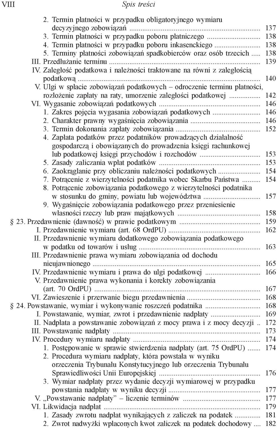 Zaległość podatkowa i należności traktowane na równi z zaległością podatkową... 140 V.