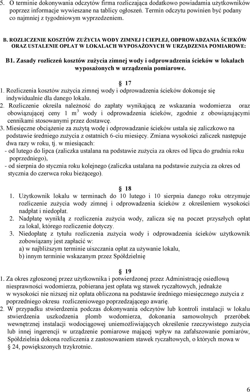 ROZLICZENIE KOSZTÓW ZUŻYCIA WODY ZIMNEJ I CIEPŁEJ, ODPROWADZANIA ŚCIEKÓW ORAZ USTALENIE OPŁAT W LOKALACH WYPOSAŻONYCH W URZĄDZENIA POMIAROWE: B1.