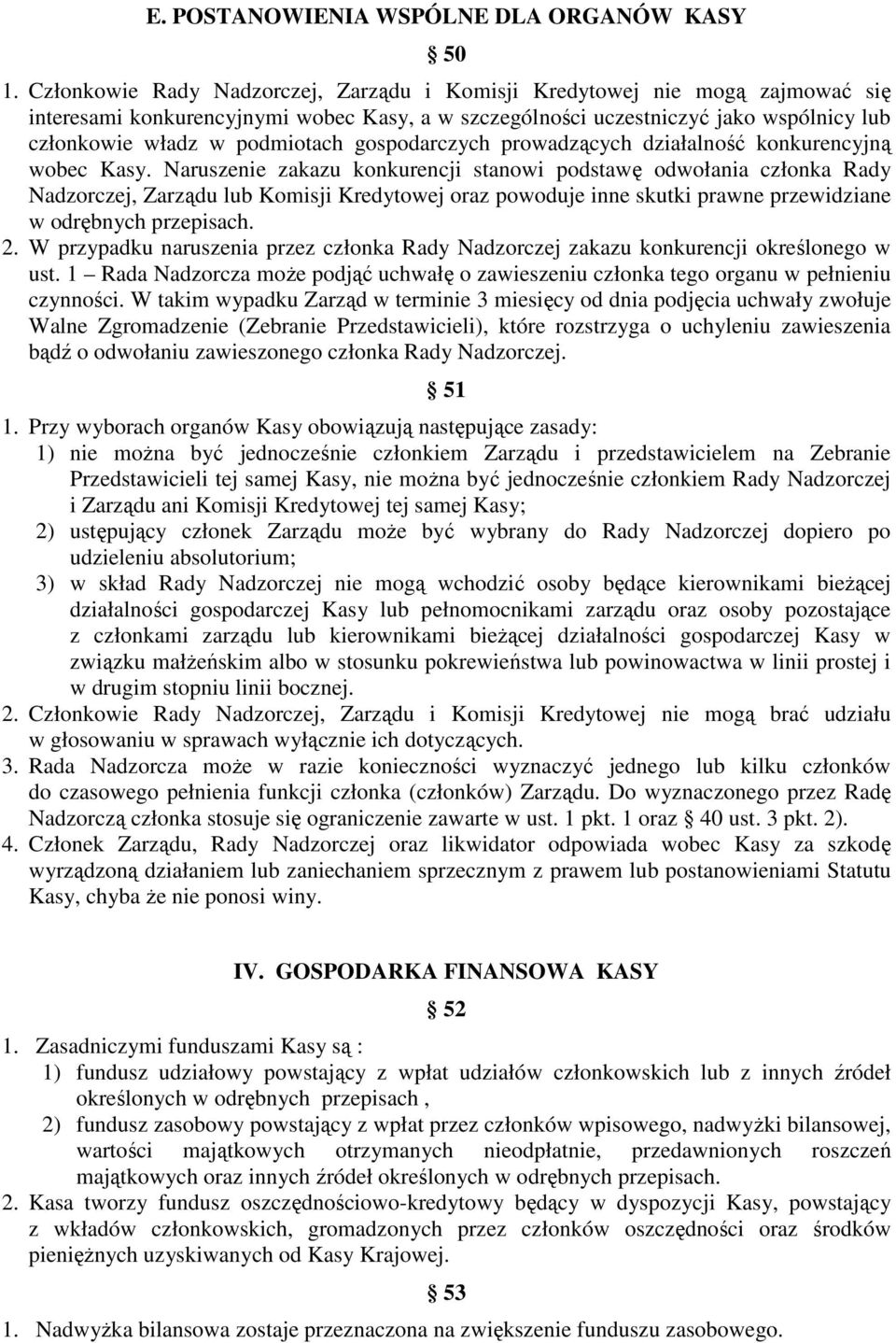 gospodarczych prowadzących działalność konkurencyjną wobec Kasy.
