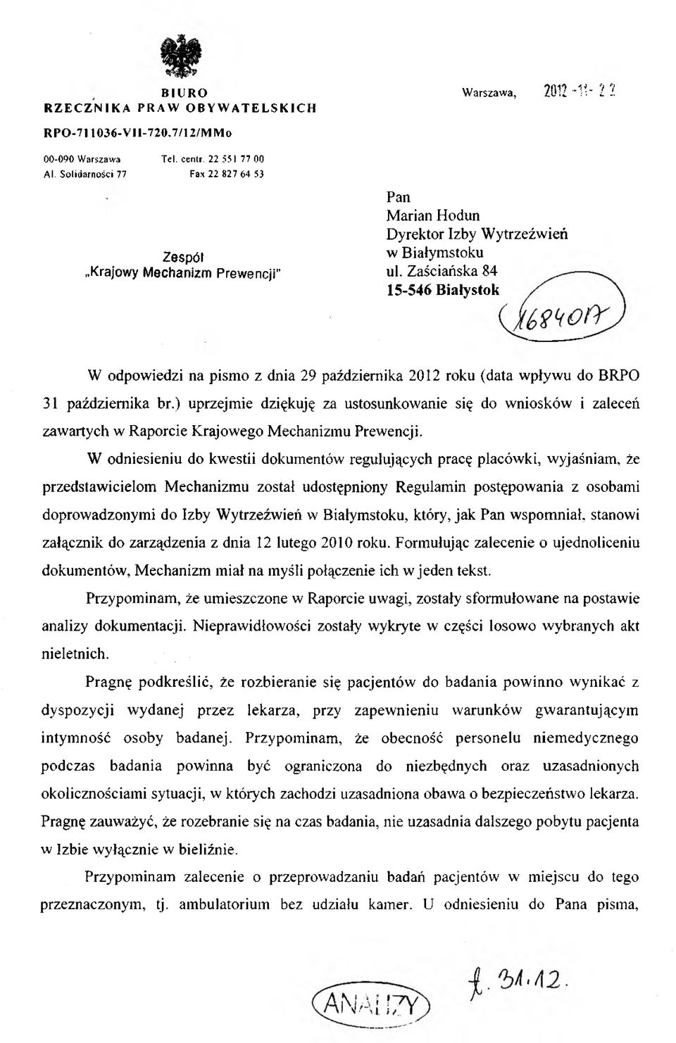 Zaściańska 84 15-546 Białystok W odpowiedzi na pismo z dnia 29 października 2012 roku (data wpływu do BRPO 31 października br.