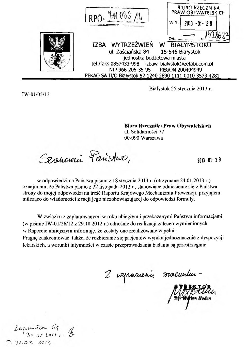 Solidarności 77 2013-oi-3o w odpowiedzi na Państwa pismo z IB stycznia 2013 r. (otrzymane 24.01.2013 r.) oznajmiam, że Państwa pismo z 22 listopada 2012 r.