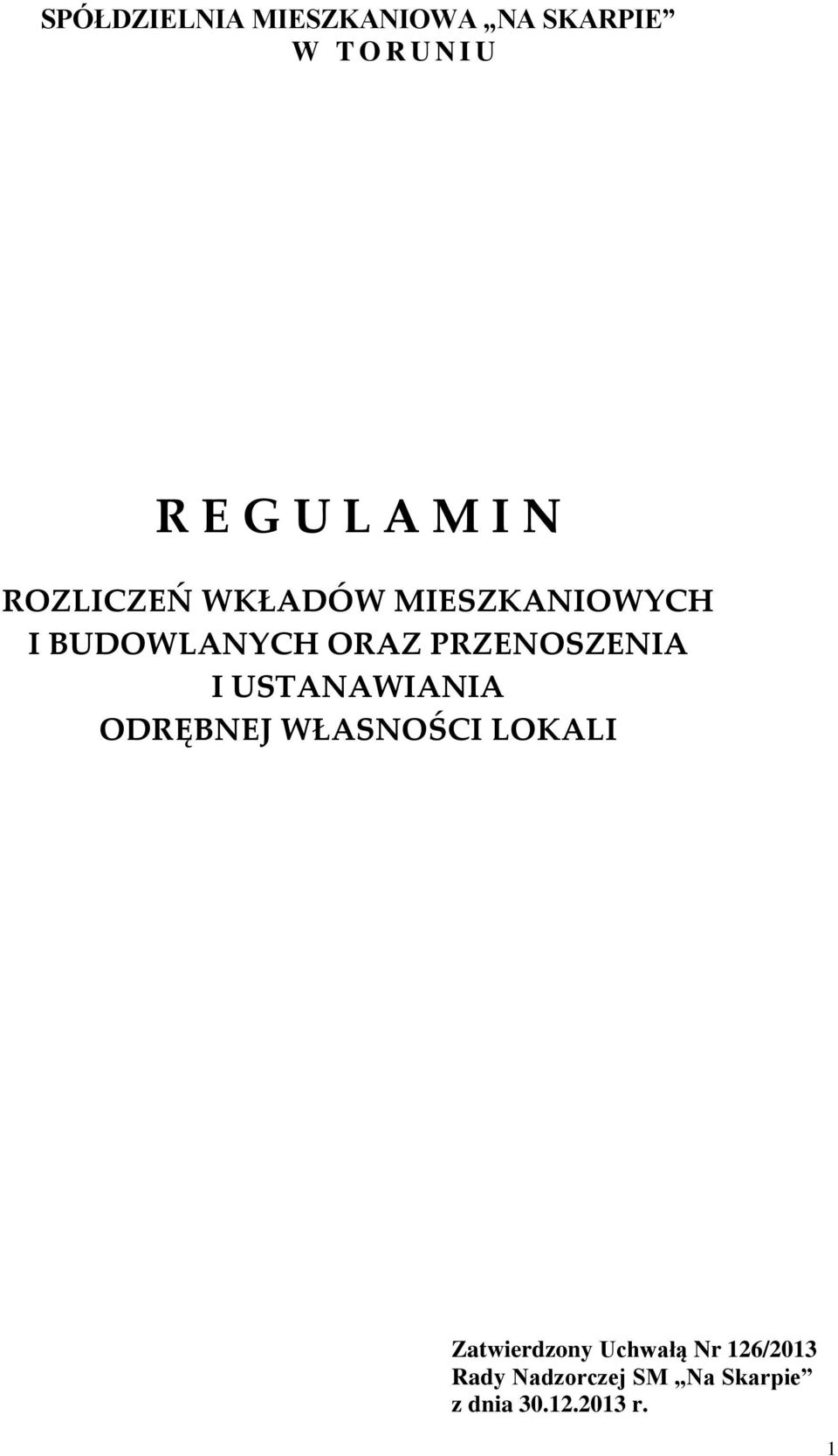 PRZENOSZENIA I USTANAWIANIA ODRĘBNEJ WŁASNOŚCI LOKALI