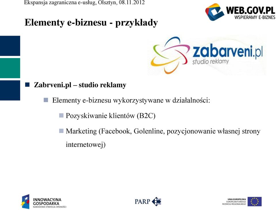 w działalności: Pozyskiwanie klientów (B2C)