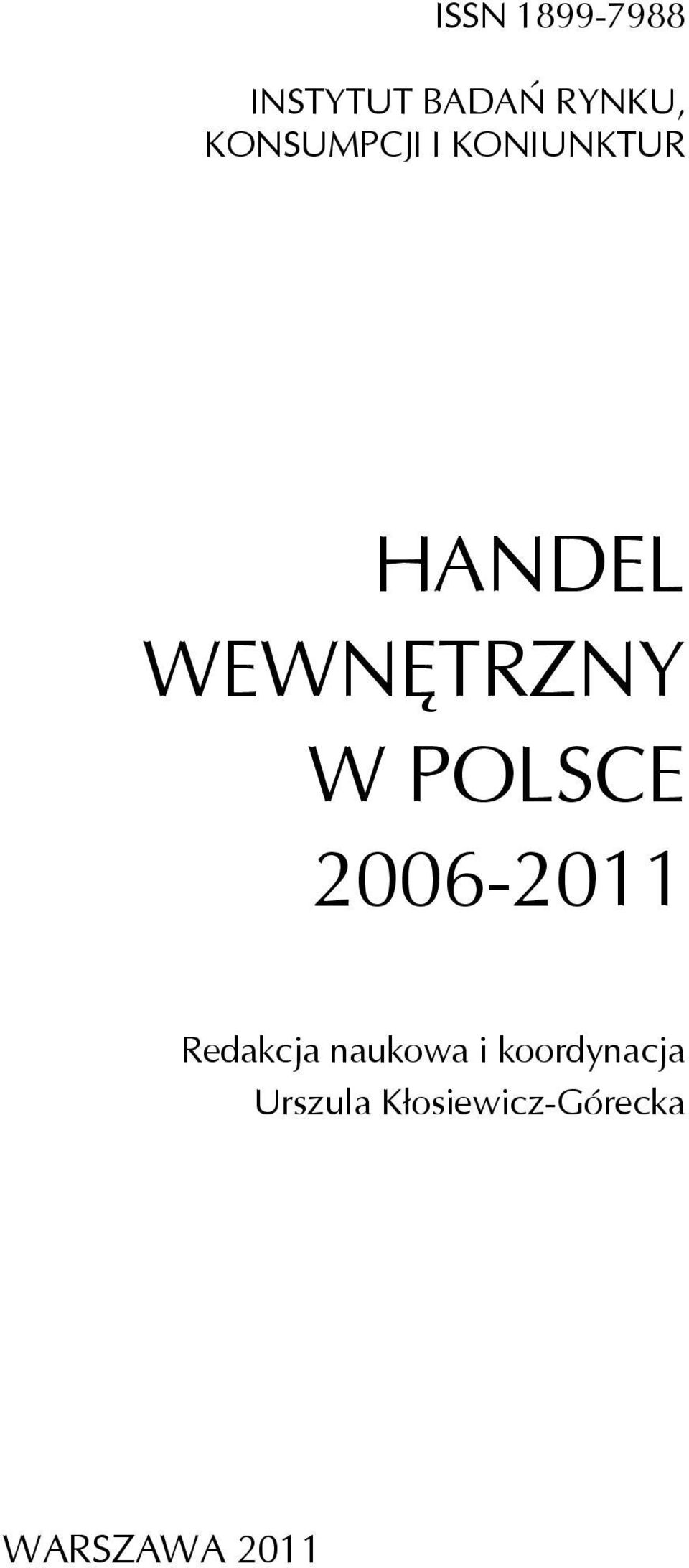 W POLSCE 2006-2011 Redakcja naukowa i