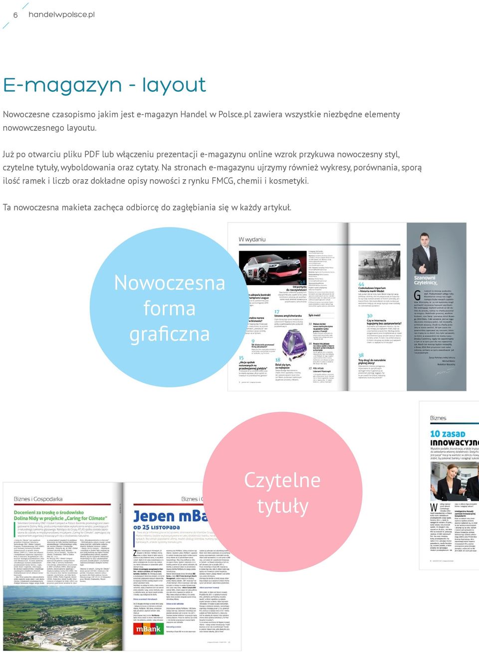 Już po otwarciu pliku PDF lub włączeniu prezentacji e-magazynu online wzrok przykuwa nowoczesny styl, czytelne tytuły, wyboldowania oraz