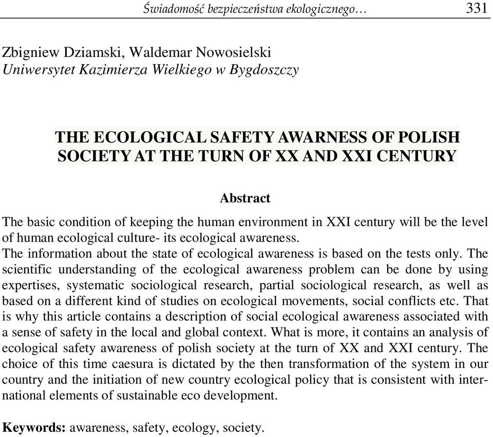 The information about the state of ecological awareness is based on the tests only.